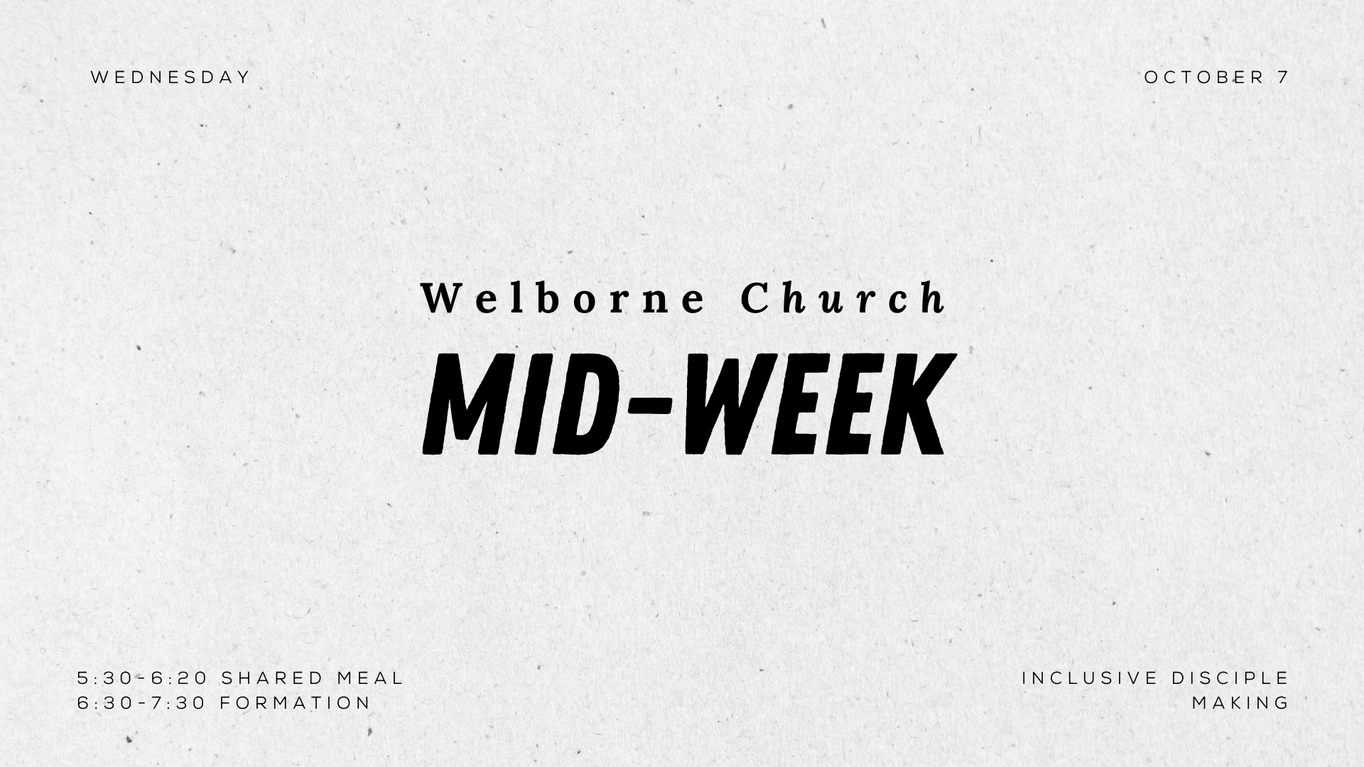 Welborne Church Mid-Week invitation: Wednesday shared meal and formation