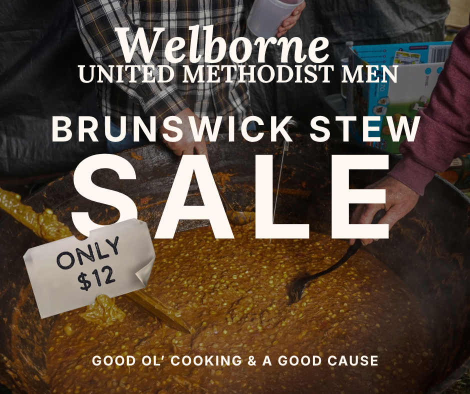 Welborne United Methodist Men Brunswick Stew Sale flyer — only $12 a quart, good ol' cooking and a good cause